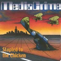 MEDIACRIME: Stapled to the Chicken