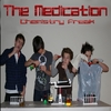 THE MEDICATION: Chemistry Freak