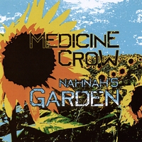 Medicine Crow : Nahnah's Garden