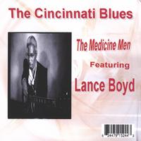 The Medicine Men Featuring Lance Boyd : The Cincinnati Blues