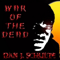 Dan J. Schulte : War of the Dead