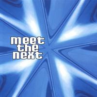 MEET THE NEXT: Meet the Next