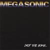 MEGASONIC: Drop the Bomb