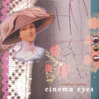 Meghan Coffee : Cinema Eyes E.P.