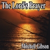 MITCHELL GIBSON: The Lord's Prayer