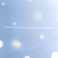 Meg Okura&#039;s Pan Asian Chamber Jazz Ensemble by Pan Asian Chamber Jazz Ensemble
