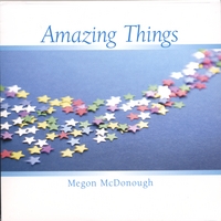 MEGON MCDONOUGH: Amazing Things