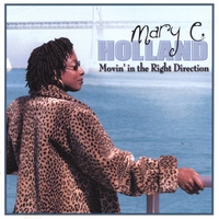 MARY E. HOLLAND: Movin' In The Right Direction