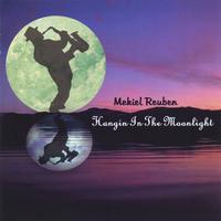 Mekiel Reuben : Hangin in the Moonlight