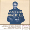 MEL BLISS: Mix It Up