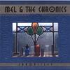 MEL & THE CHRONICS: Chronicles