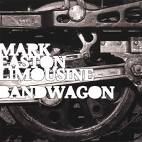 MARK EASTON LIMOUSINE : BANDWAGON