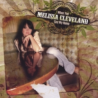 Melissa Cleveland : When You Say My Name