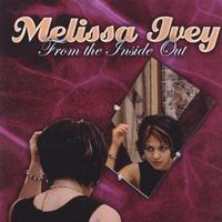Melissa Ivey : From the Inside Out