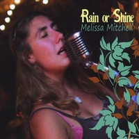 Melissa Mitchell : Rain or Shine