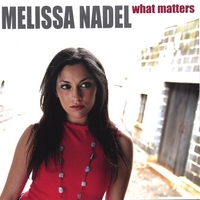 Melissa Nadel : What Matters