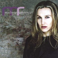 Melissa Rebronja : You'll Be Mine
