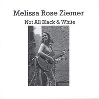 Melissa Rose Ziemer : 'Not All Black & White'