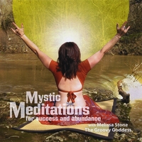 Melissa Stone : Mystic Meditations for Success and Abundance