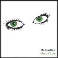Mellani Day : Mostly True