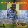 MELLOW WAYNE: Ain't No Friends