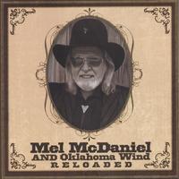 MEL MCDANIEL: Reloaded