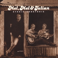 Mel, Mel & Julian : Ethnic / Shmethnic