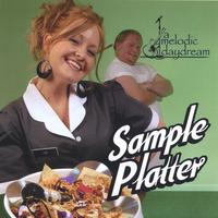 A Melodic Daydream : Sample Platter