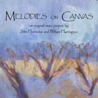 Melodies On Canvas : An Original Music Project by John Horrocks and William Harrington