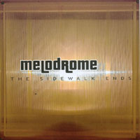 Melodrome : The Sidewalk Ends