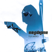 MELODROME: Play America