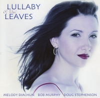 MELODY DIACHUN: LULLABY of the LEAVES