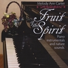 MELODY ANN CARTER: Fruit of the Spirit