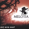 MELOTIA: Every Waking Moment