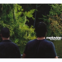 Melovine : Learning To Lose