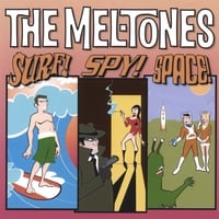 THE MELTONES: Surf! Spy! Space!