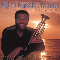 Melton Mustafa Orchestra : Boiling Point