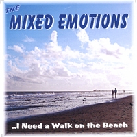 THE MIXED EMOTIONS: I Need a Walk on the Beach