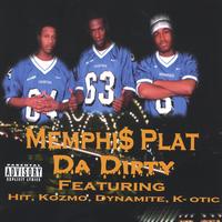 Memphi$ Plat : Da Dirty