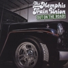 MEMPHIS TRAIN UNION: Out On The Road