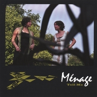 MENAGE: Tell Me