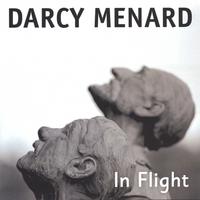 DARCY MENARD: In Flight