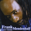 FRANK MENDENHALL: Hard Times