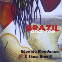 Eduardo Mendonça : Brazil and Me