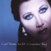 Carol Mennie : I'm Not A Sometime Thing