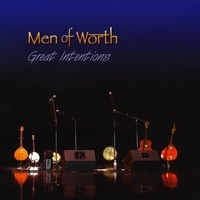 Men of Worth : Great Intentions