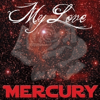 Mercury : My Love