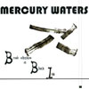 MERCURY WATERS: Brushstrokes In Black Ink