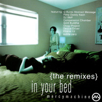 MERCYMACHINE: In Your Bed: The Remixes