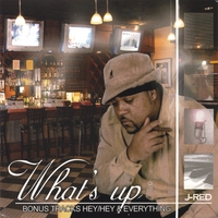 J. Red : What's Up
